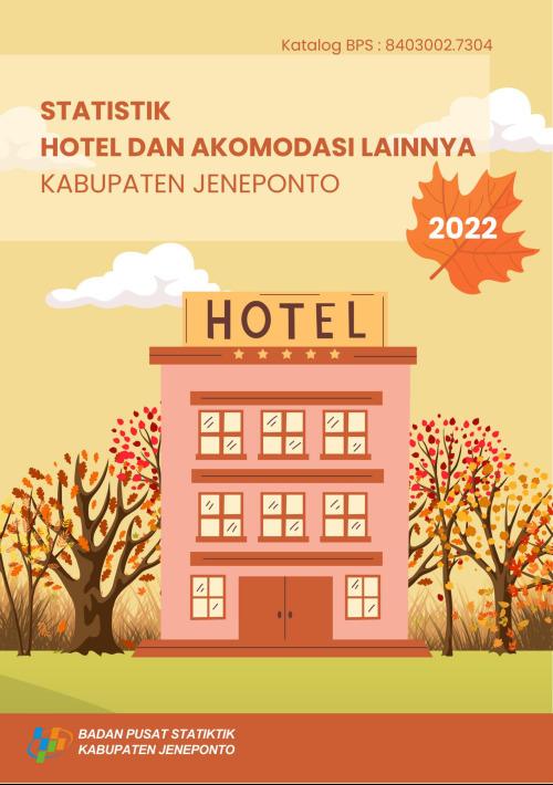 Statistik Hotel dan Akomodasi Lainnya Kabupaten Jeneponto 2022