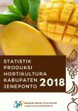 Statistik Produksi Hortikultura Kabupaten Jeneponto 2018