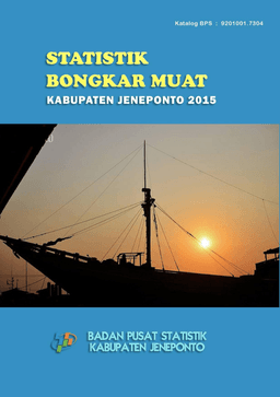 Statistik Bongkar Muat Kabupaten Jeneponto 2015