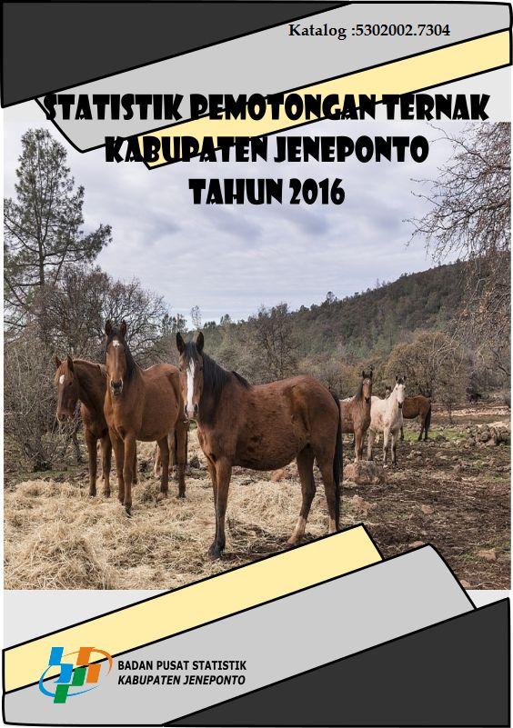 Statistik Pemotongan ternak Kabupaten Jeneponto 2016