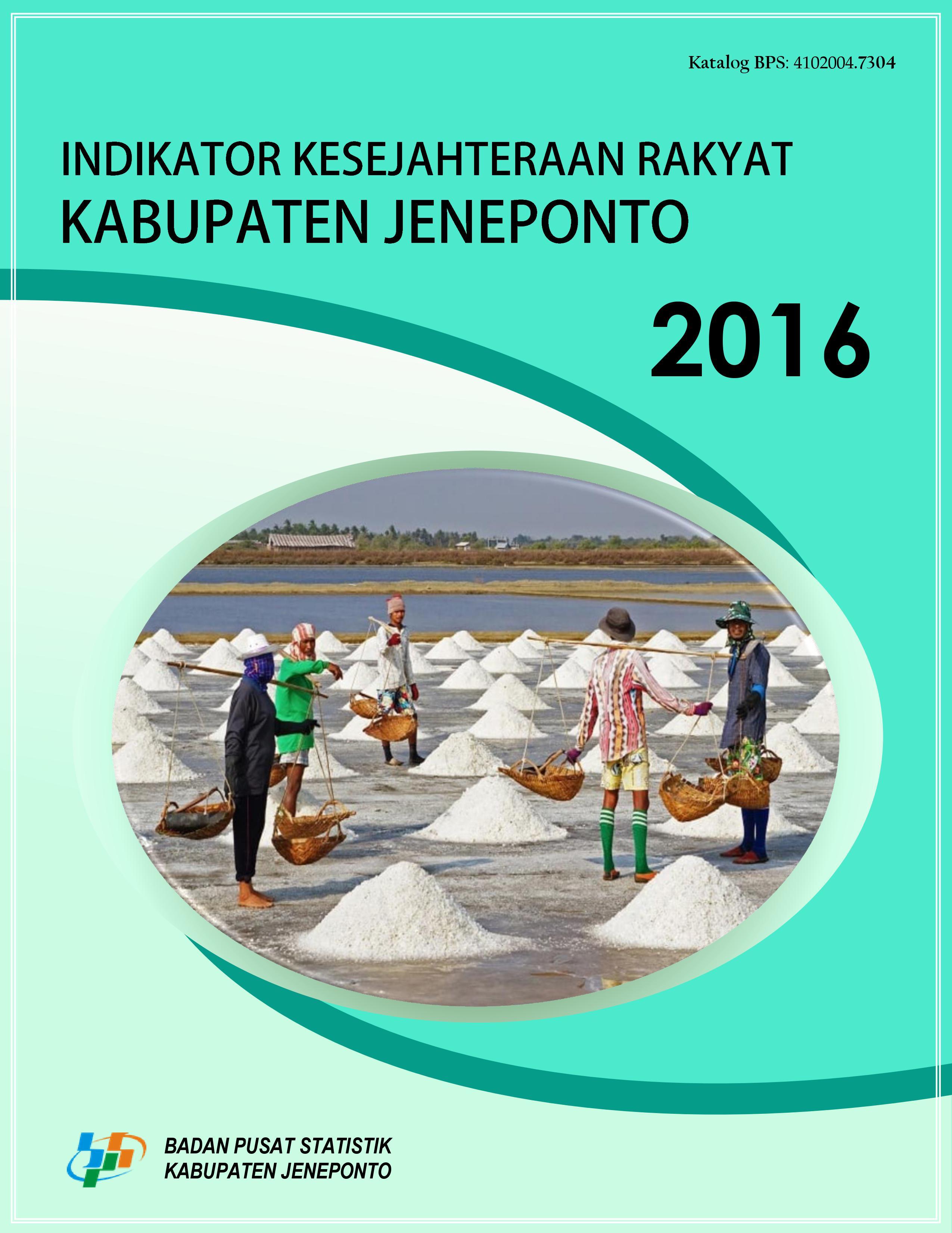 Indikator Kesejahteraan Rakyat Kabupaten Jeneponto 2016